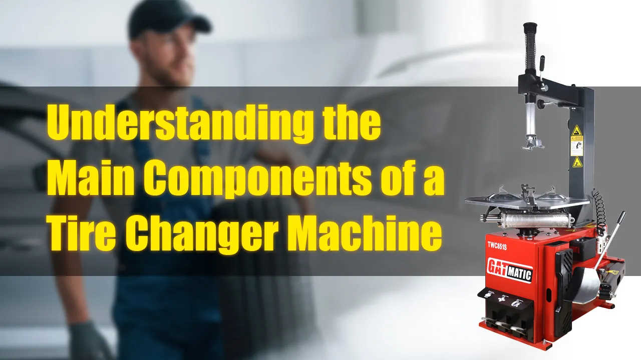 Understanding the Main Components of a Tire Changer Machine