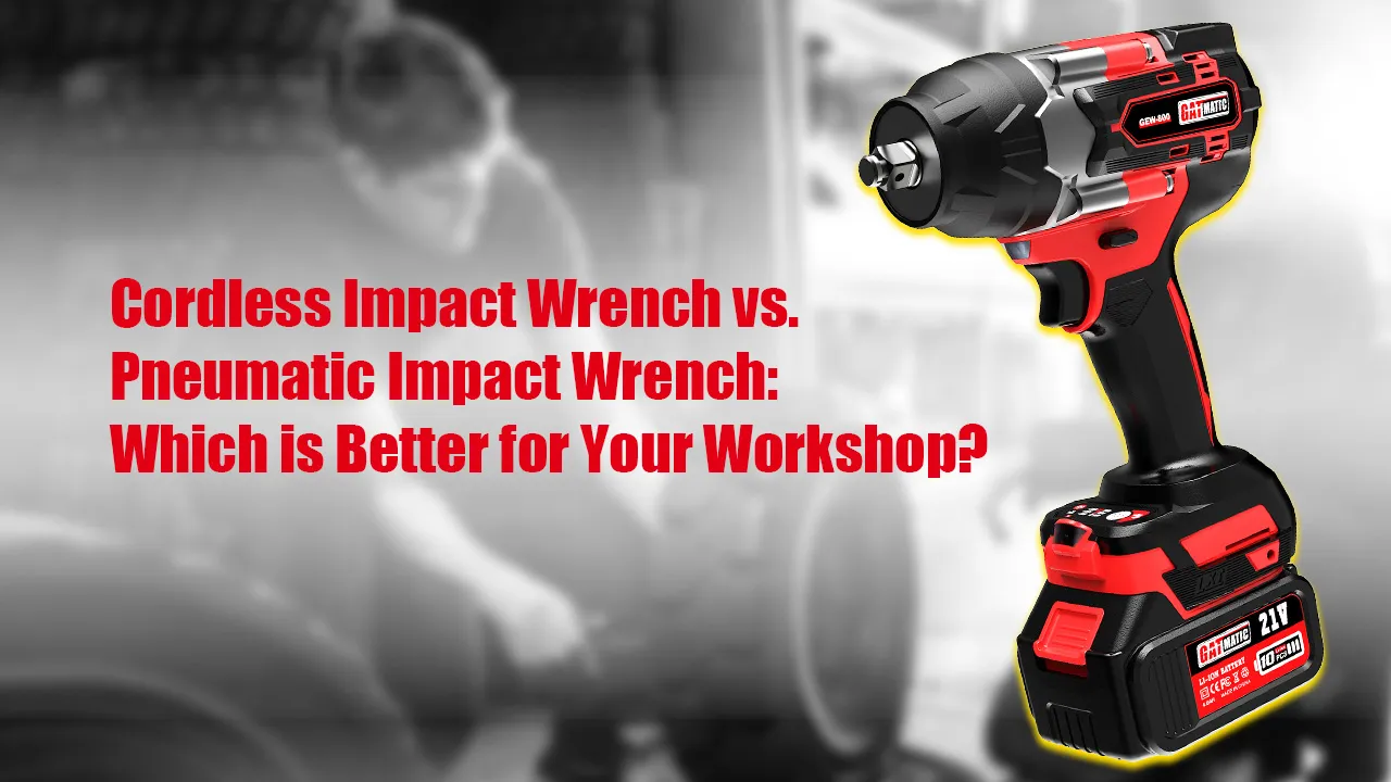 Cordless Impact Wrench vs. Pneumatic Impact Wrench